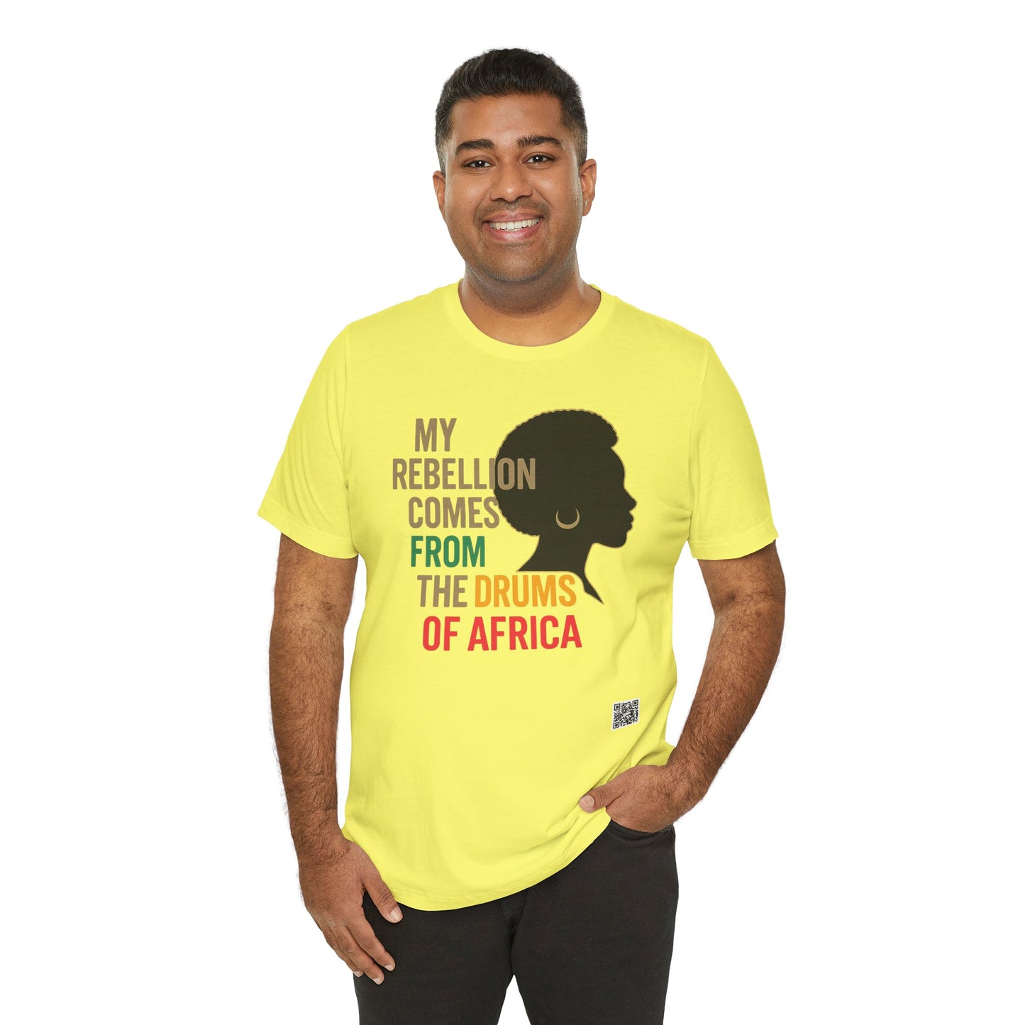 Afrocentric Graphic Tee - "My Rebellion Comes From The Drums Of Africa", Afro Pride, Gift for Her