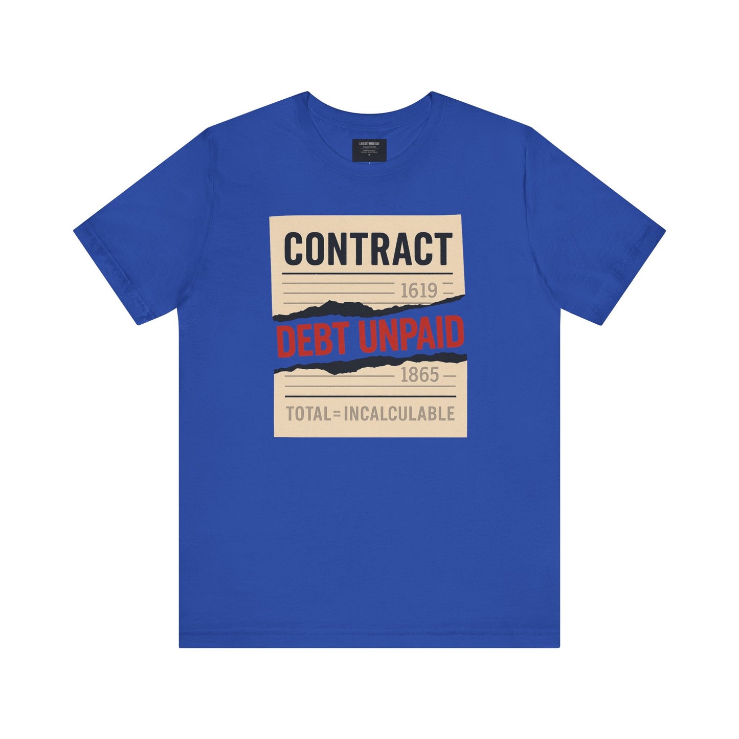 Debt Unpaid Graphic Tee, Unisex Short Sleeve Shirt, Casual Wear, Statement T-Shirt, Unique Gift, History Inspired Clothing