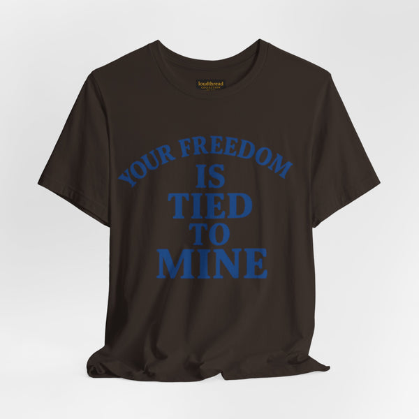 Freedom T-Shirt - Unisex Jersey Tee with Bold Message