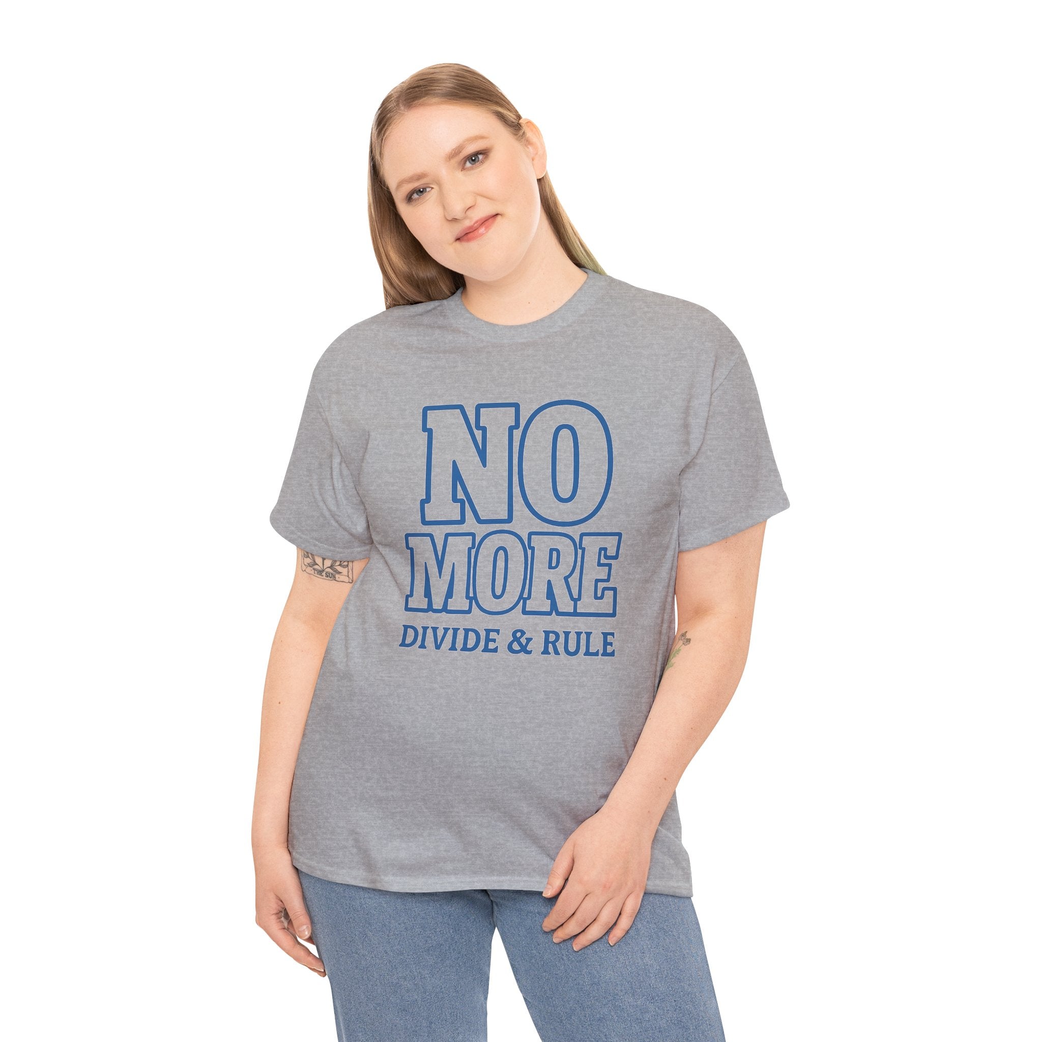 No More Divide & Rule Unisex Heavy Cotton Tee, Casual Statement Shirt, Activist Apparel, Gift for Change Makers, Social Justice Wear