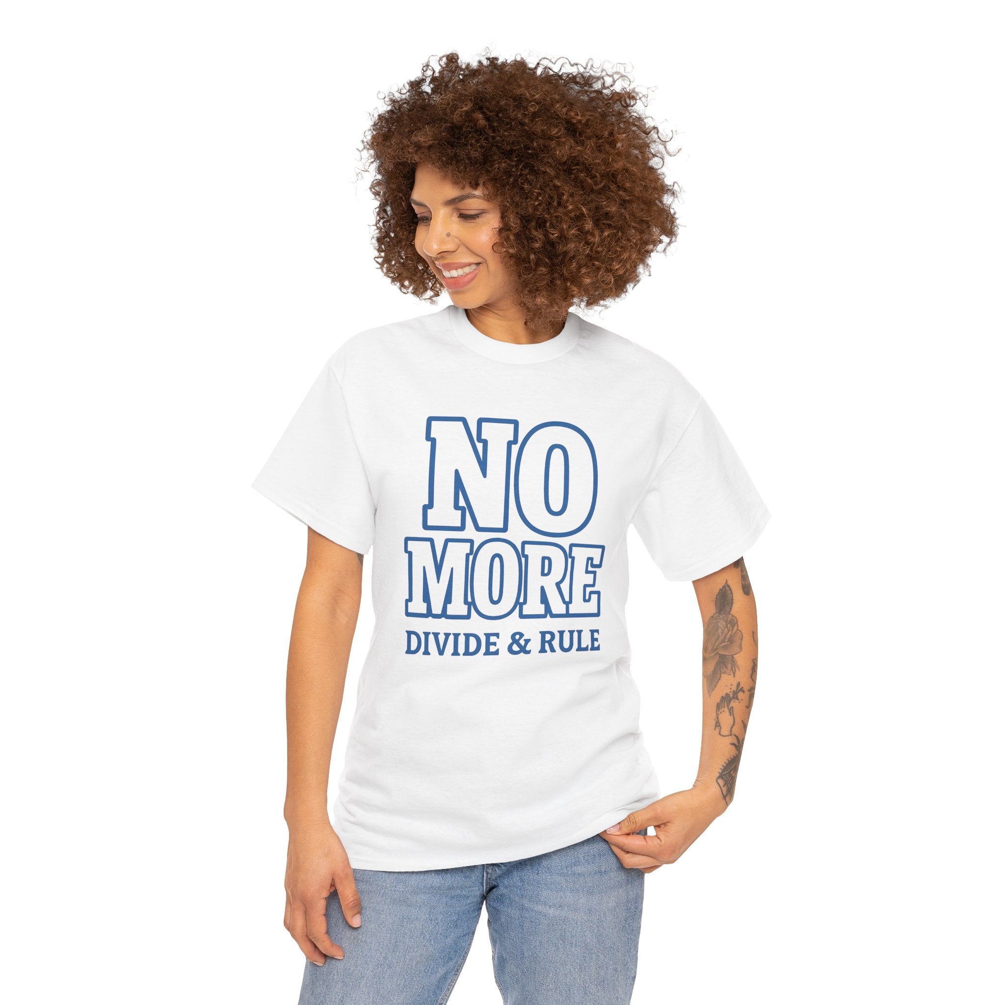 No More Divide & Rule Unisex Heavy Cotton Tee, Casual Statement Shirt, Activist Apparel, Gift for Change Makers, Social Justice Wear