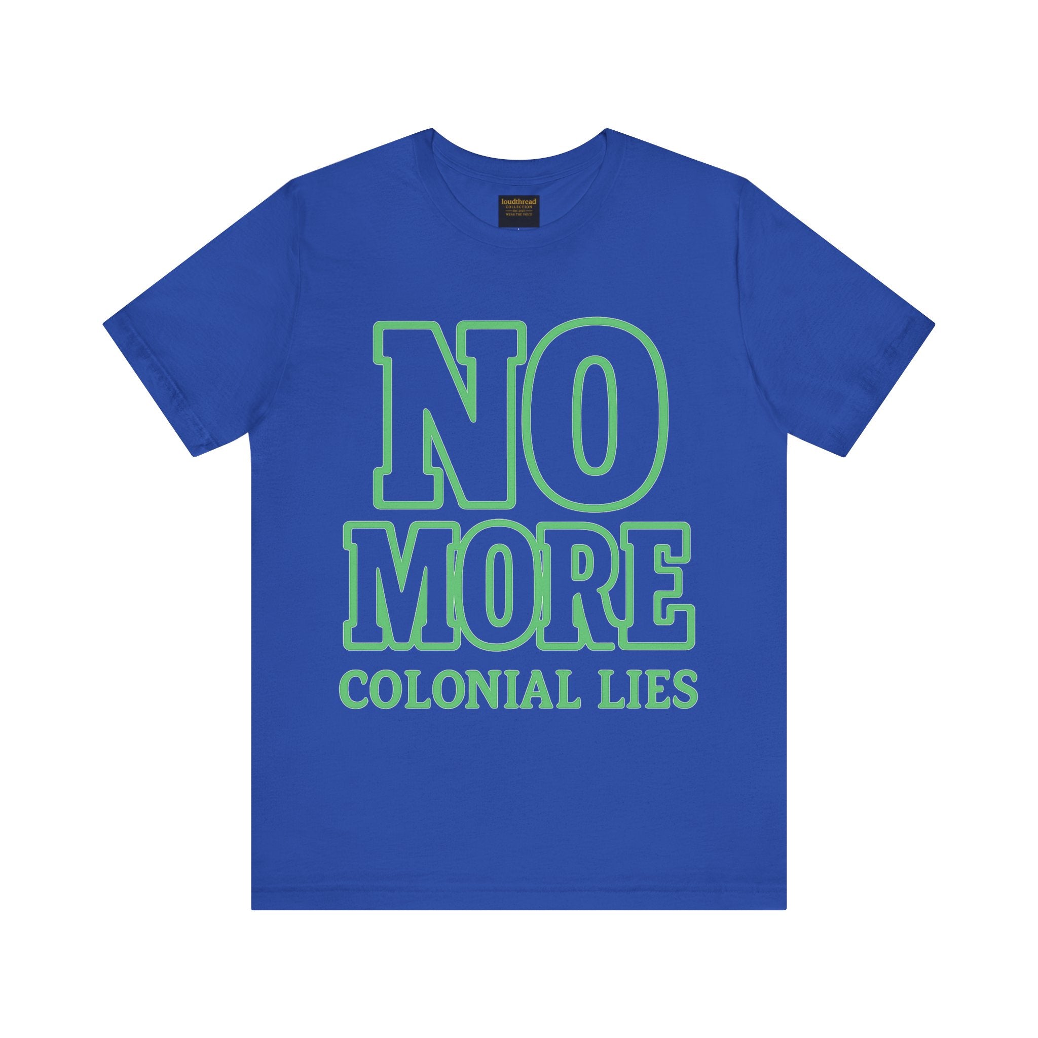No More Colonial Lies Unisex Jersey Tee