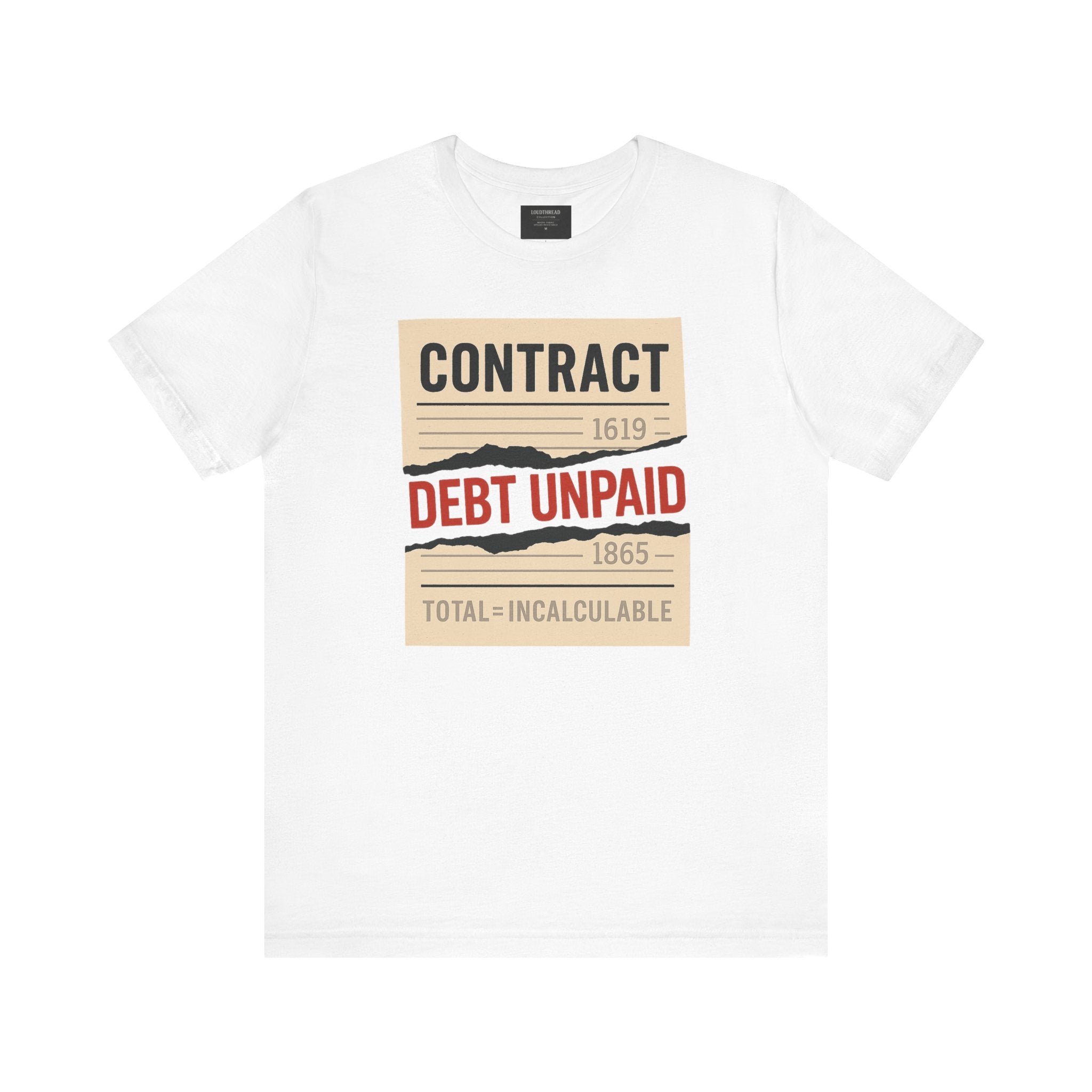 Debt Unpaid Graphic Tee, Unisex Short Sleeve Shirt, Casual Wear, Statement T-Shirt, Unique Gift, History Inspired Clothing