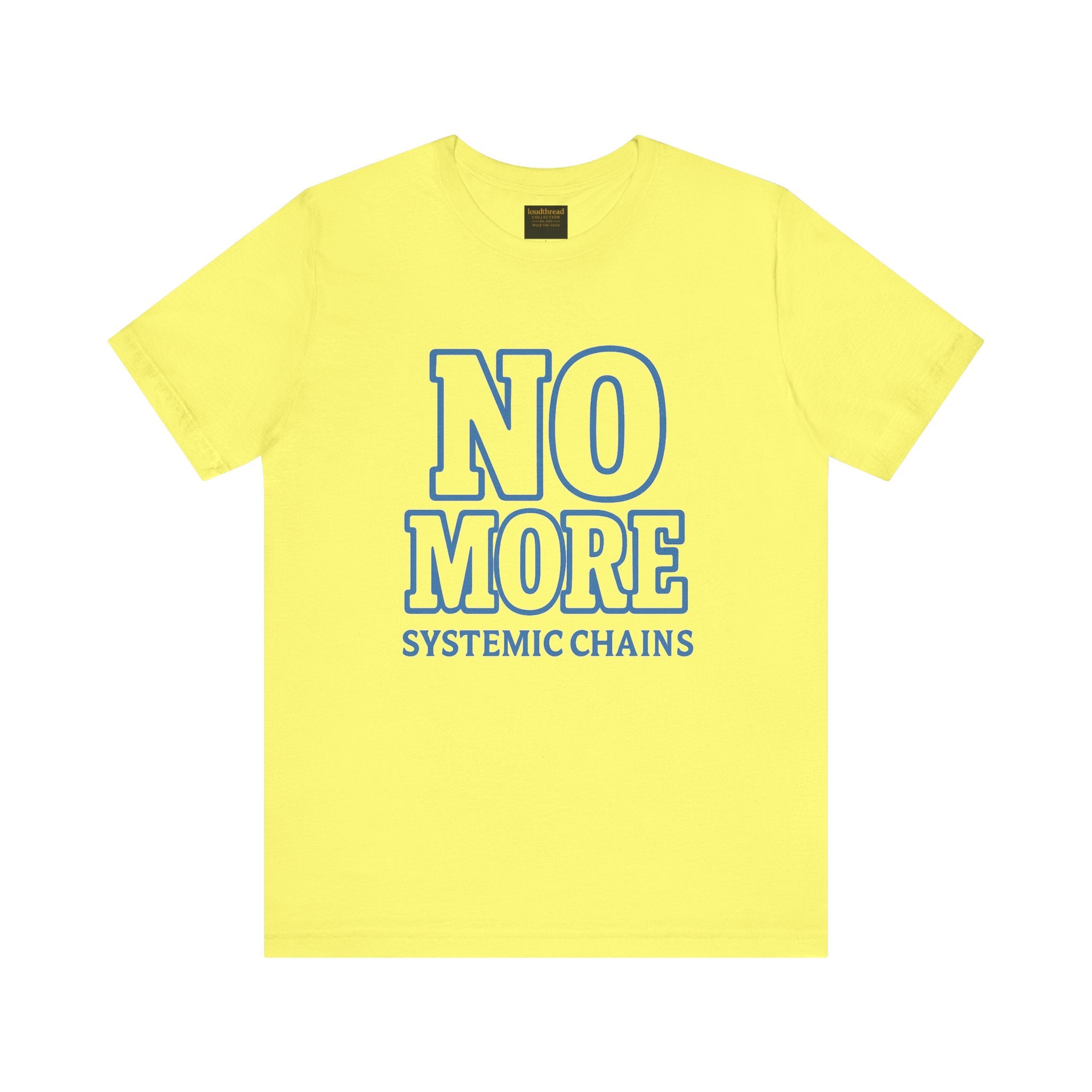 No More Systemic Chains Unisex Jersey Tee - Empowerment Graphic Shirt