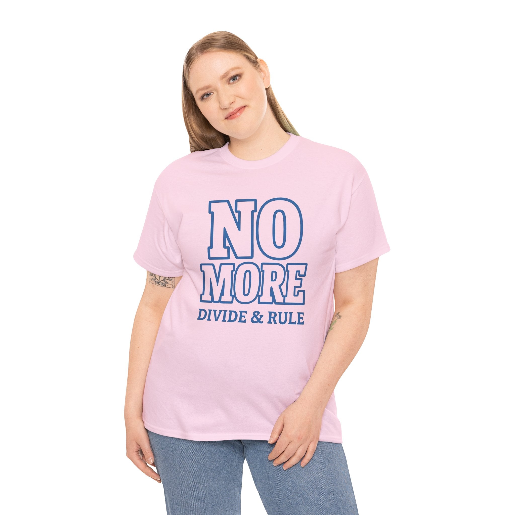 No More Divide & Rule Unisex Heavy Cotton Tee, Casual Statement Shirt, Activist Apparel, Gift for Change Makers, Social Justice Wear