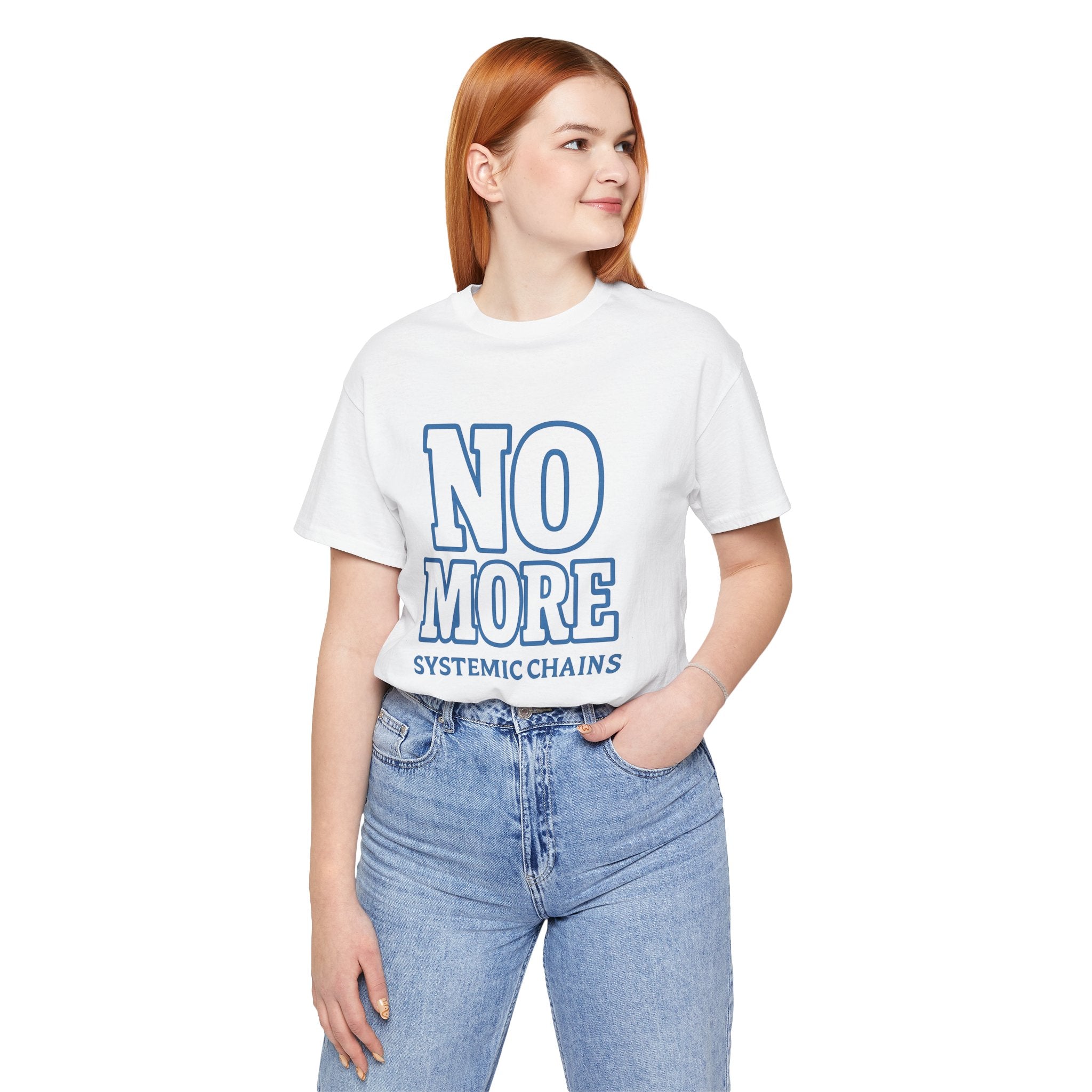 No More Systemic Chains Unisex Jersey Tee - Empowerment Graphic Shirt