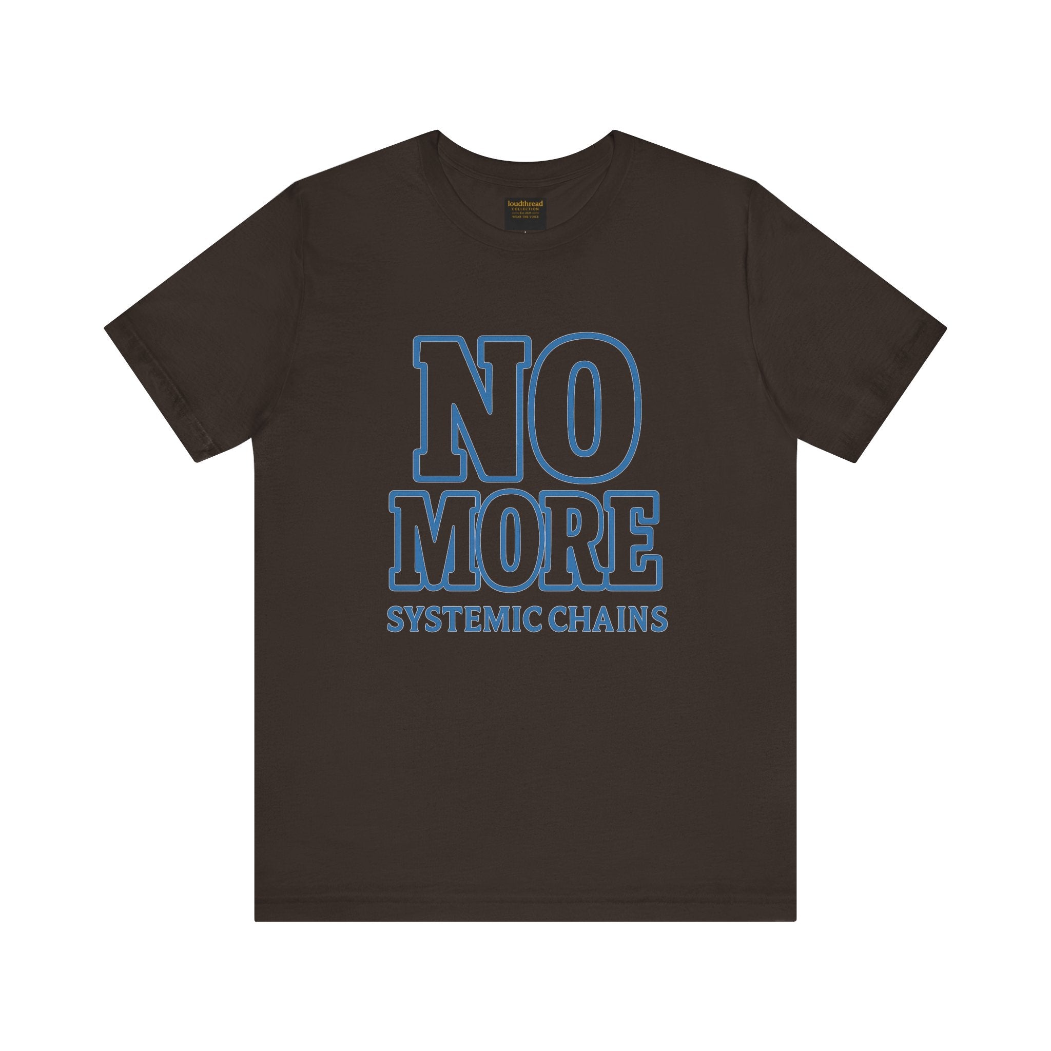 No More Systemic Chains Unisex Jersey Tee - Empowerment Graphic Shirt
