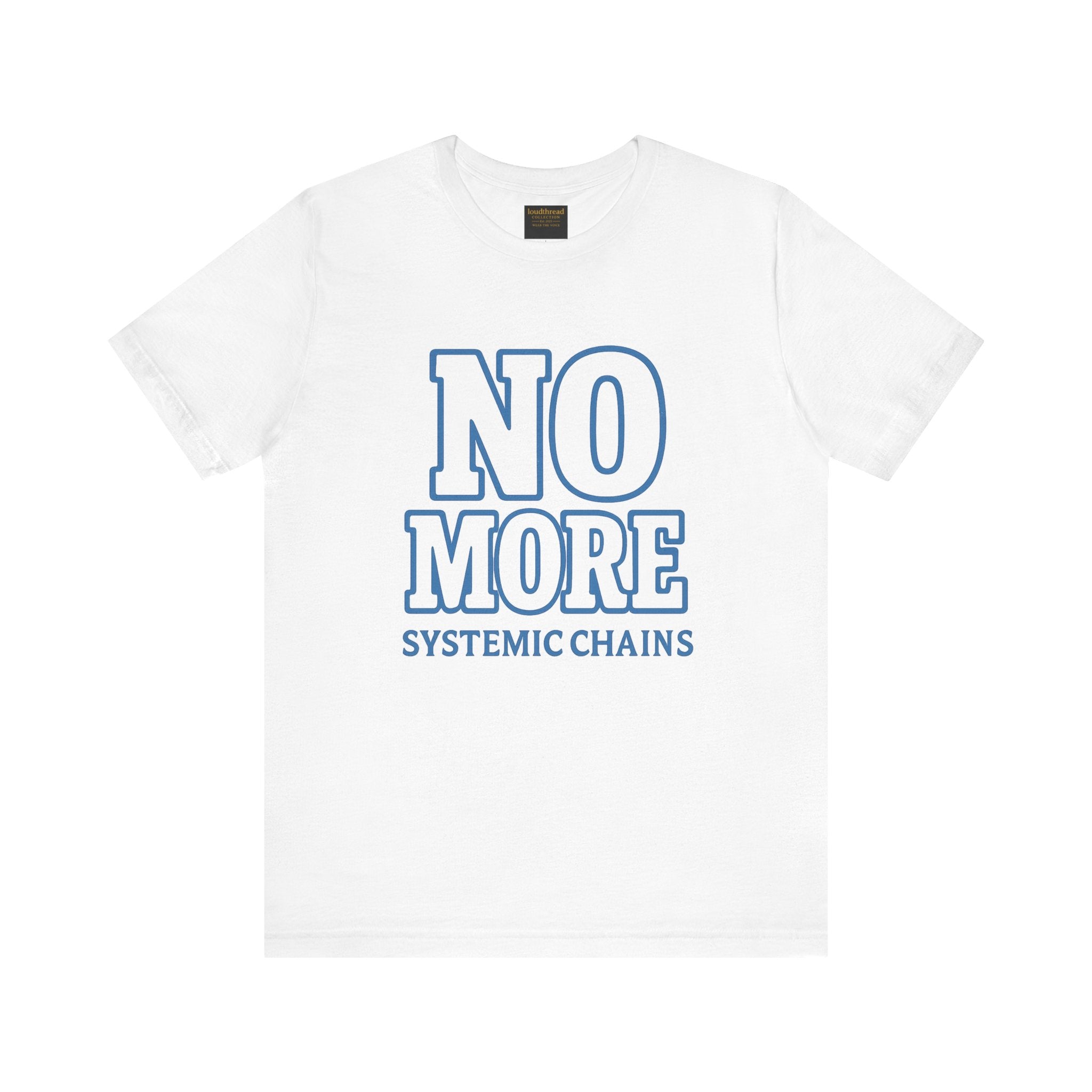 No More Systemic Chains Unisex Jersey Tee - Empowerment Graphic Shirt