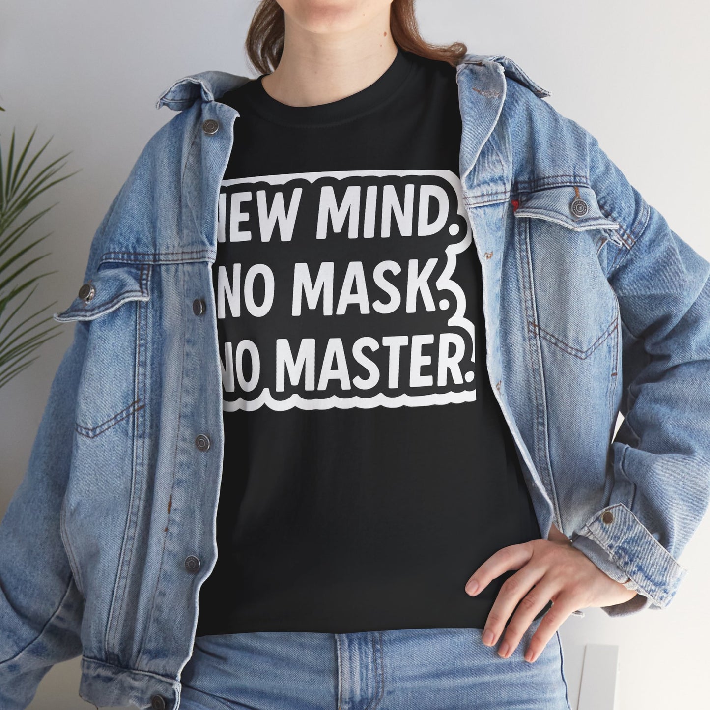Statement Tee: New Mind, No Mask, No Master, Unisex Cotton T-Shirt.