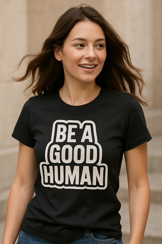 Unisex Soft style T-Shirt - Be a Good Human