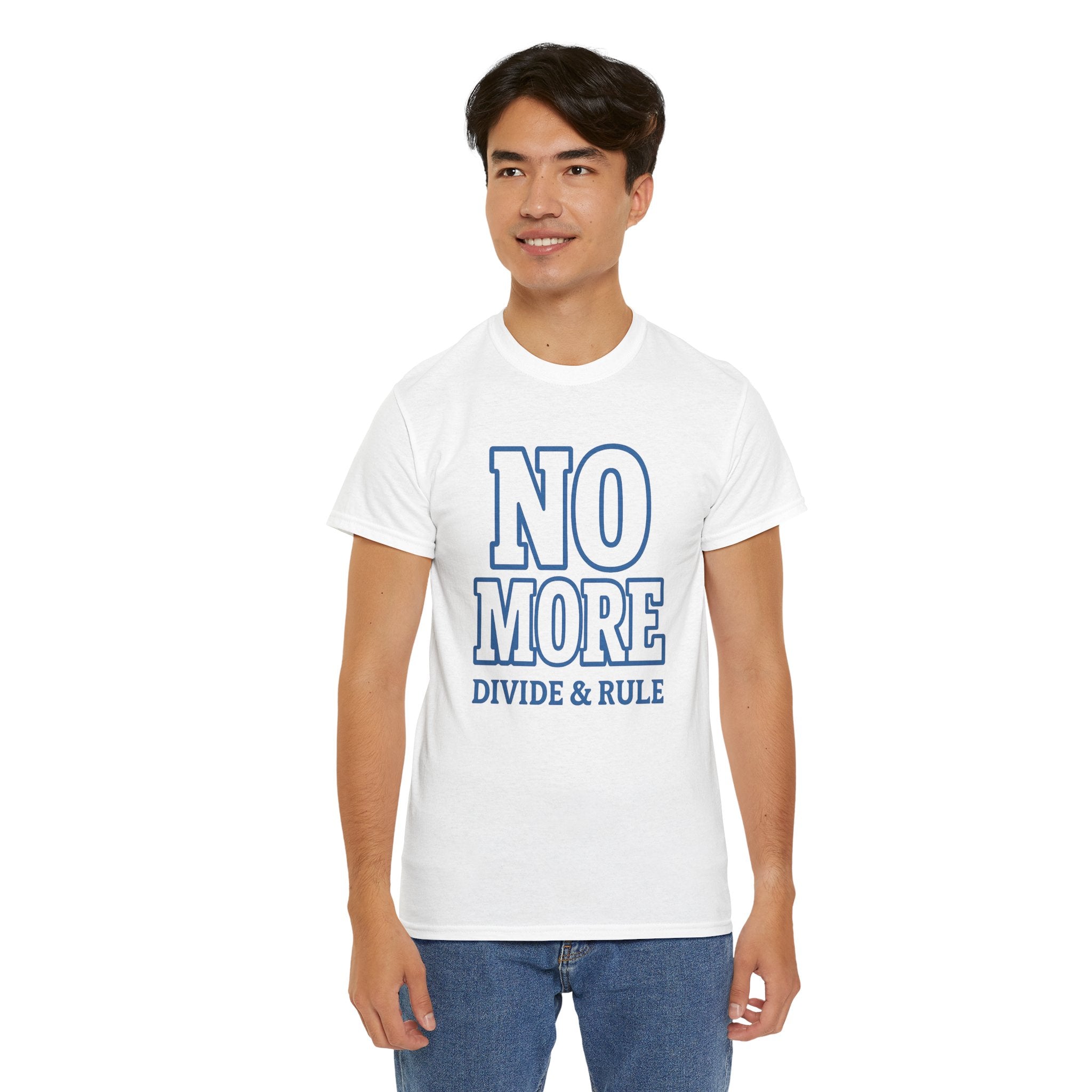No More Divide & Rule Unisex Heavy Cotton Tee, Casual Statement Shirt, Activist Apparel, Gift for Change Makers, Social Justice Wear