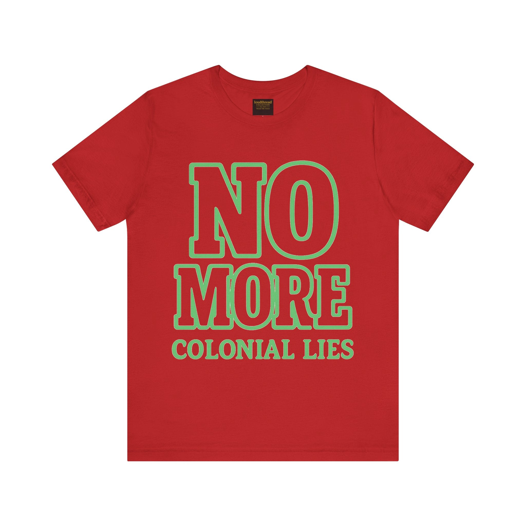 No More Colonial Lies Unisex Jersey Tee