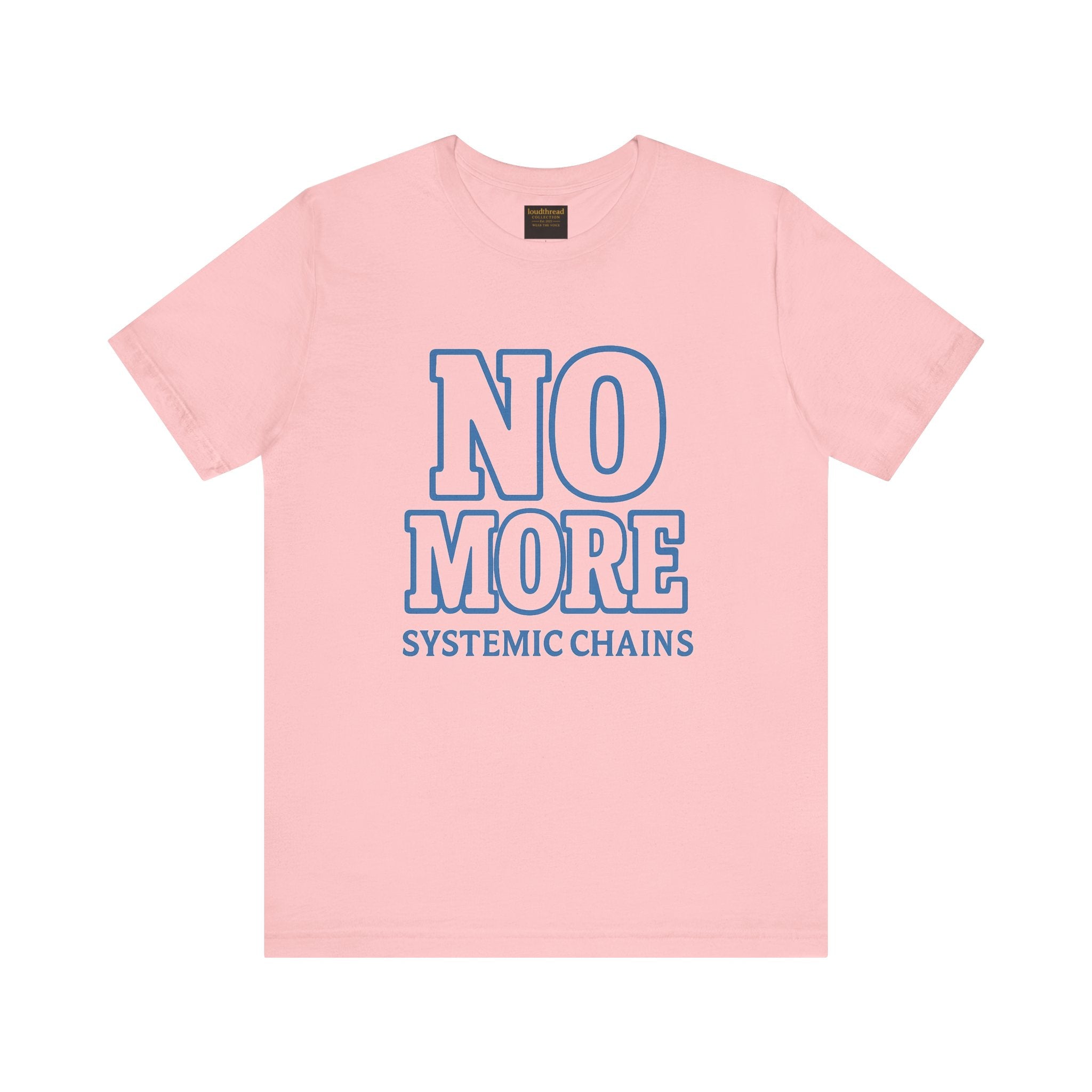 No More Systemic Chains Unisex Jersey Tee - Empowerment Graphic Shirt