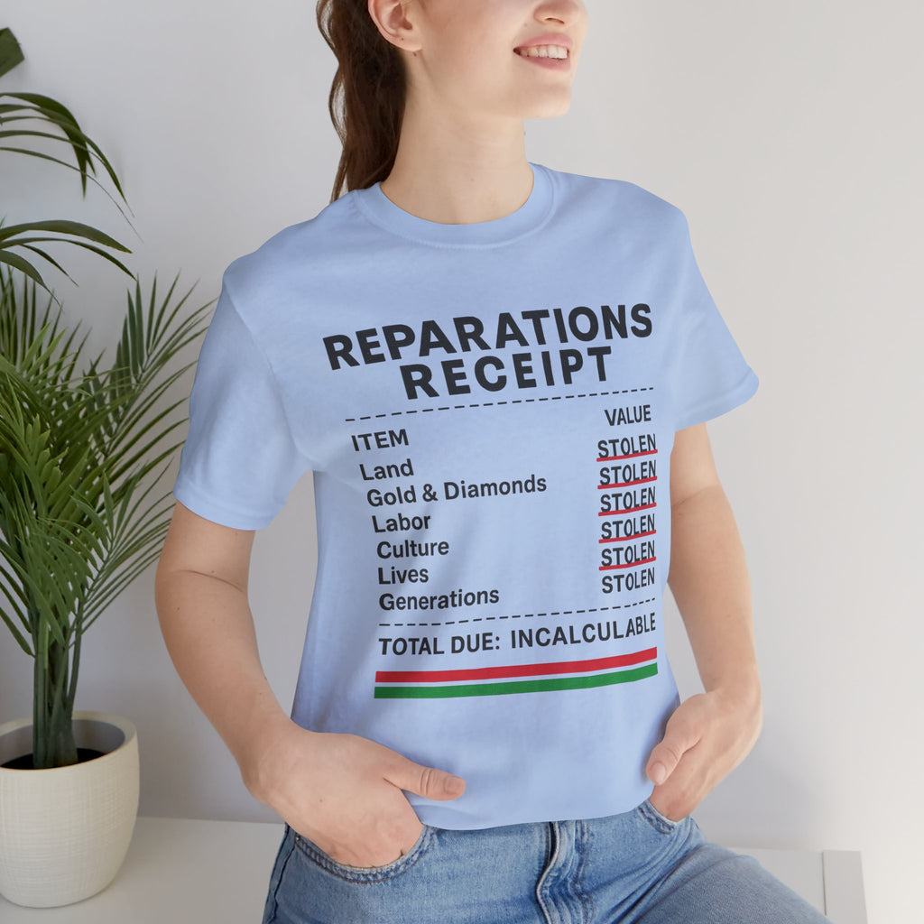 Reparations Receipt Unisex Tee, Statement T-Shirt, Social Justice Apparel