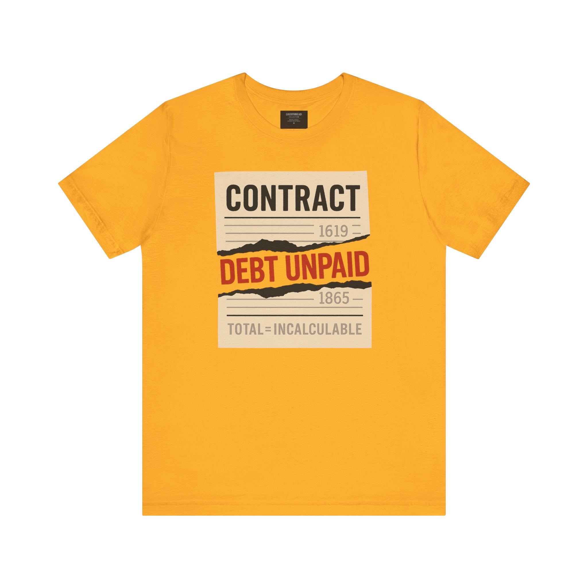 Debt Unpaid Graphic Tee, Unisex Short Sleeve Shirt, Casual Wear, Statement T-Shirt, Unique Gift, History Inspired Clothing