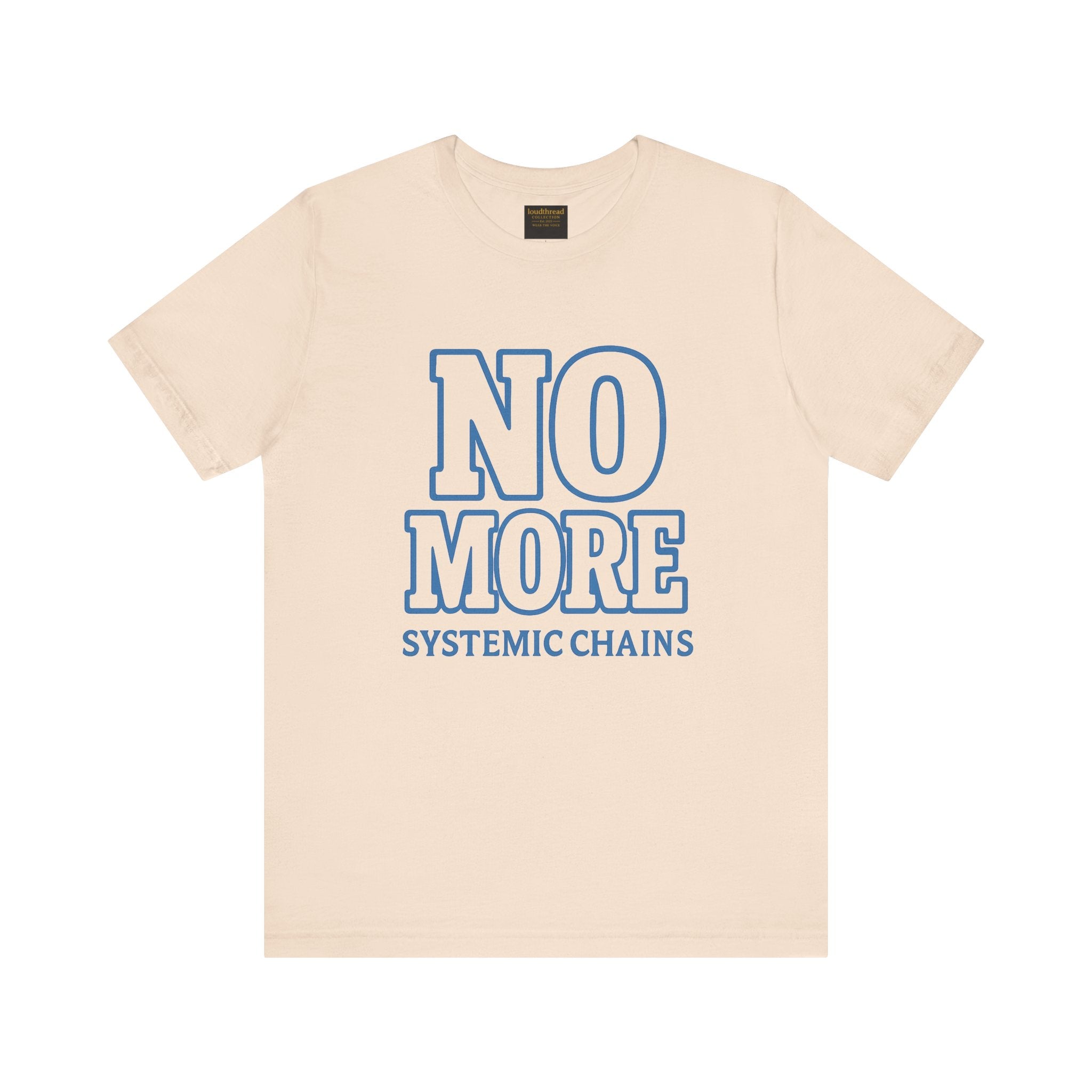 No More Systemic Chains Unisex Jersey Tee - Empowerment Graphic Shirt