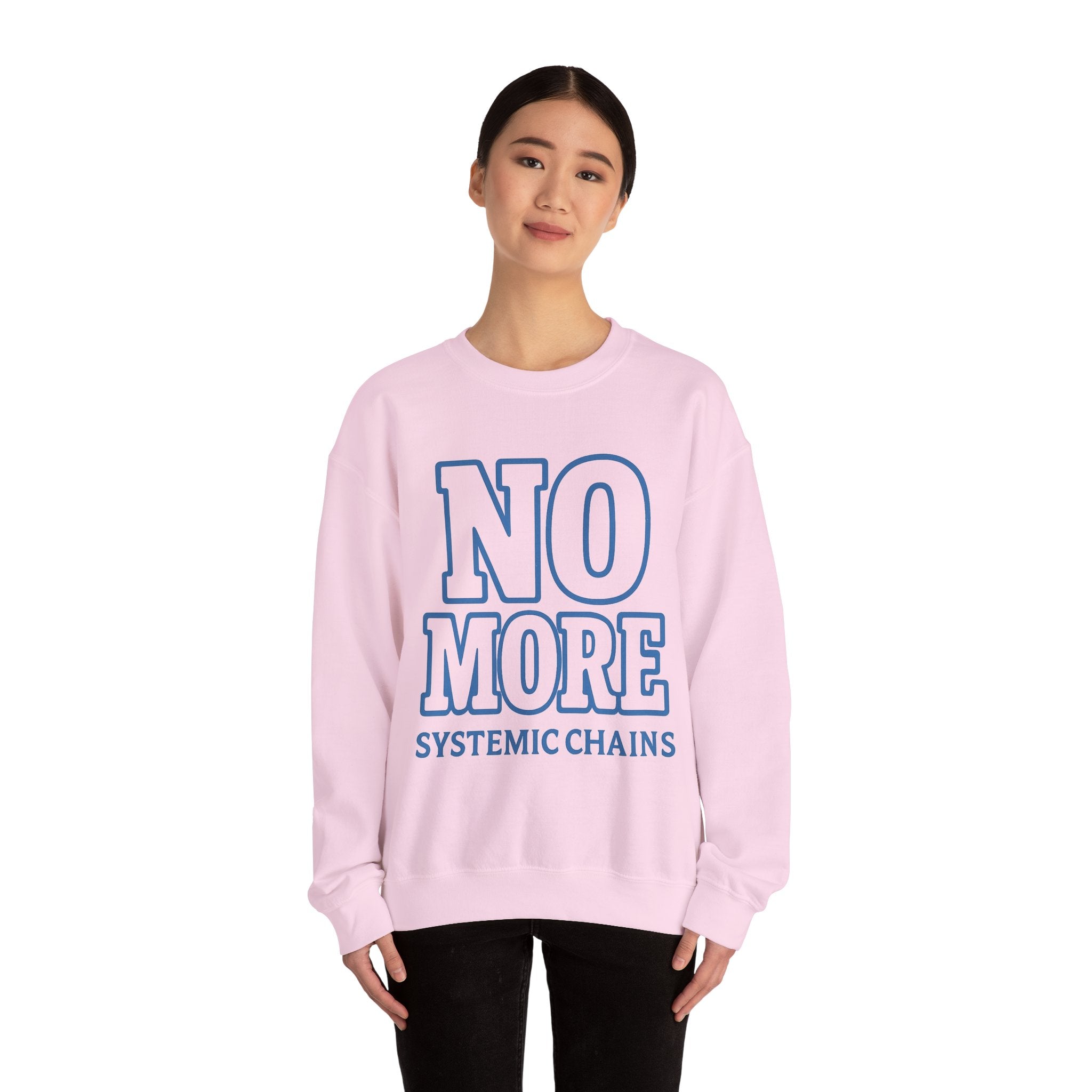 No More Systemic Chains Crewneck Sweatshirt | Unisex Social Justice Apparel