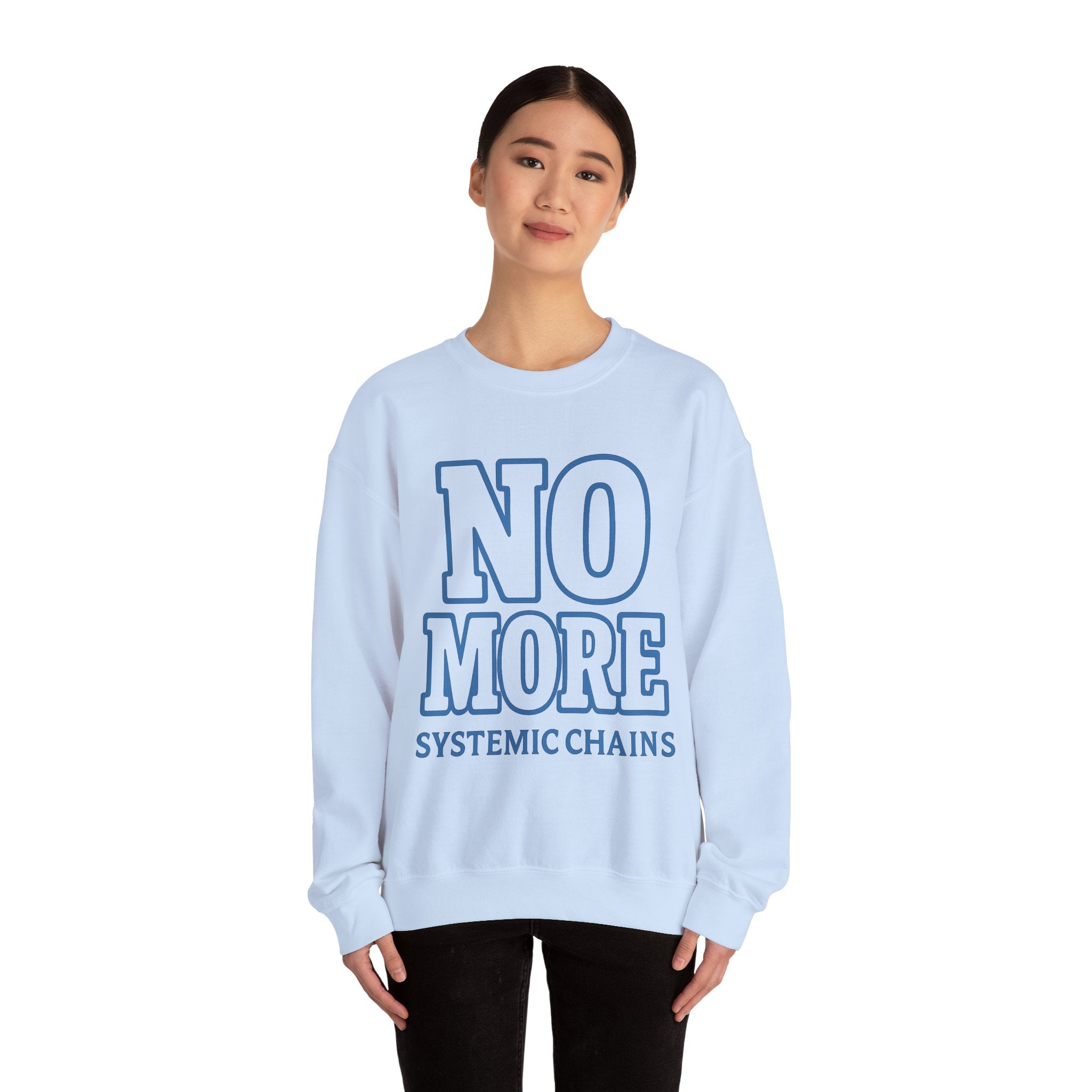 No More Systemic Chains Crewneck Sweatshirt | Unisex Social Justice Apparel