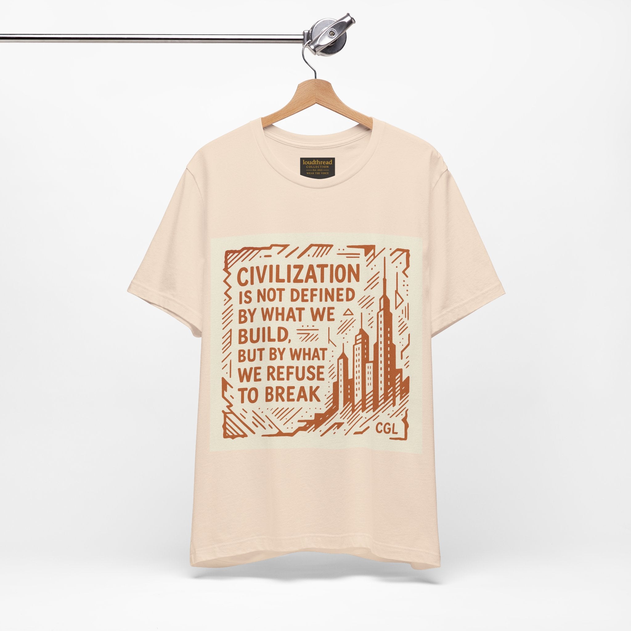 Civilization Quote T‑Shirt — “Civilization is Not Defined by What We Build” Graphic Tee