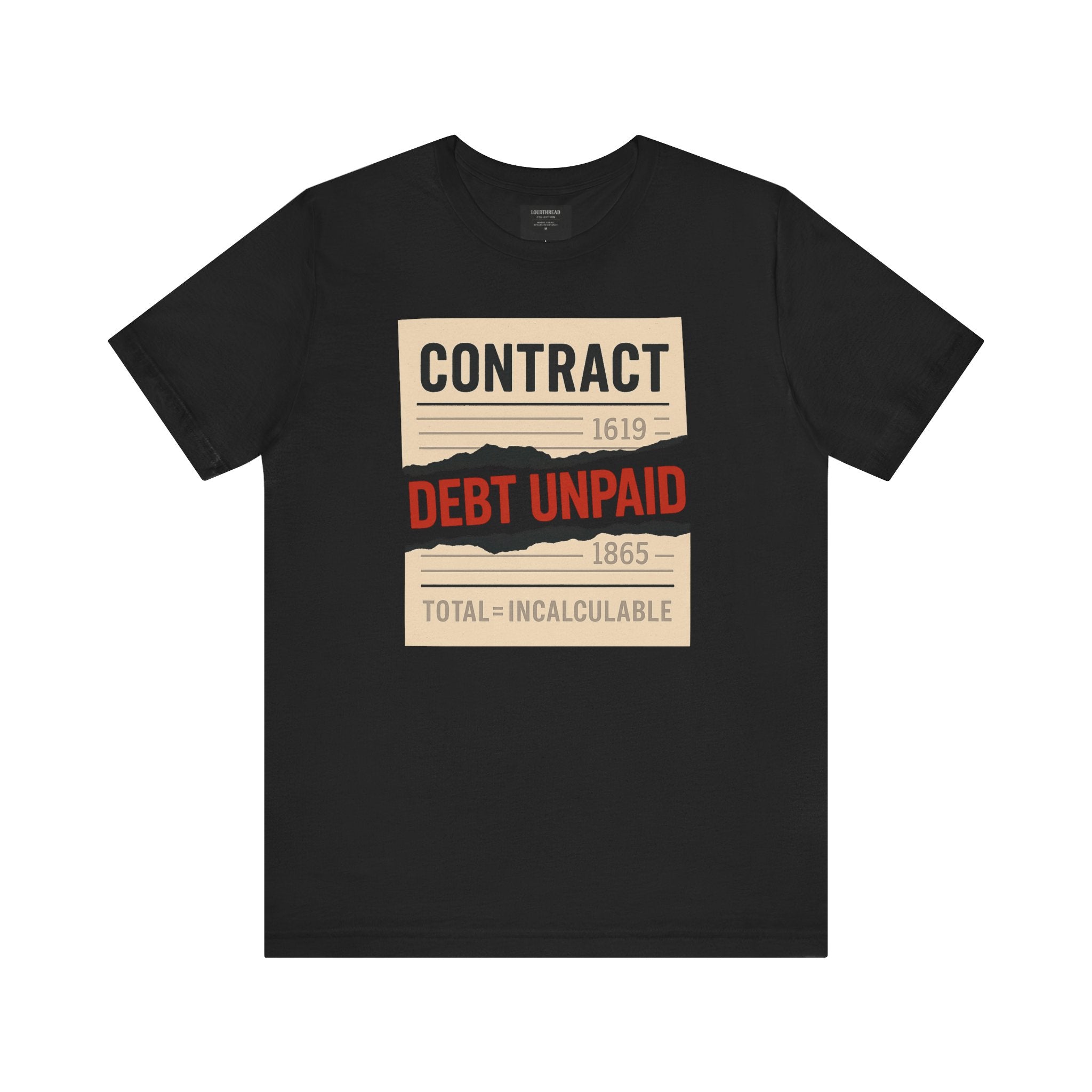 Debt Unpaid Graphic Tee, Unisex Short Sleeve Shirt, Casual Wear, Statement T-Shirt, Unique Gift, History Inspired Clothing