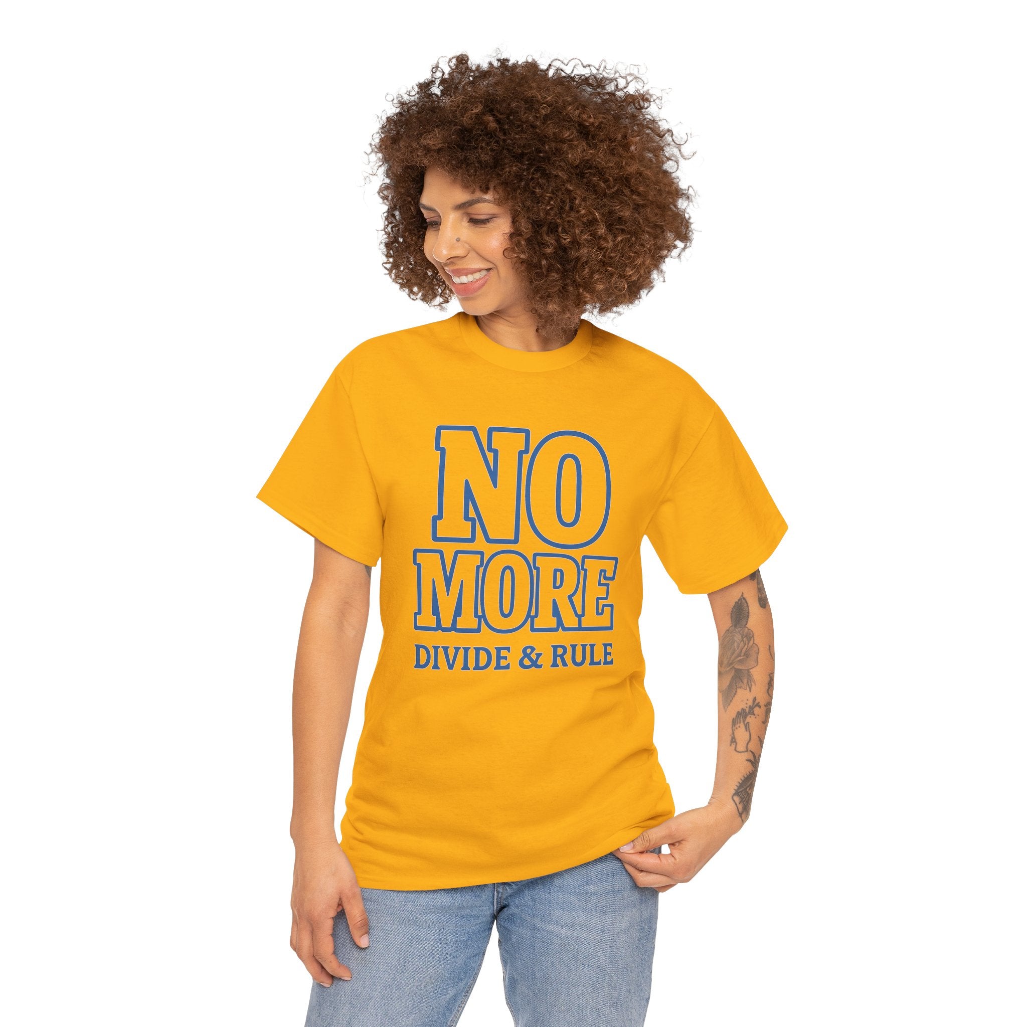 No More Divide & Rule Unisex Heavy Cotton Tee, Casual Statement Shirt, Activist Apparel, Gift for Change Makers, Social Justice Wear