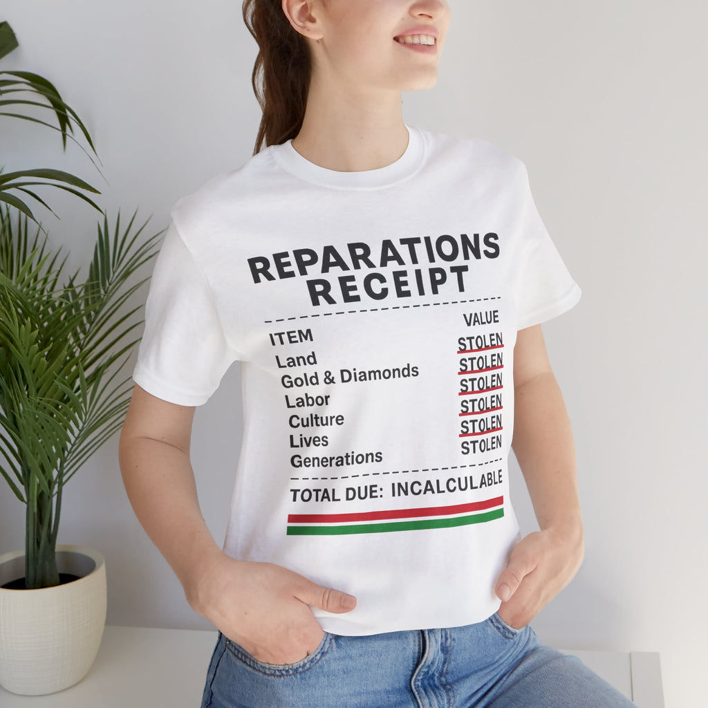 Reparations Receipt Unisex Tee, Statement T-Shirt, Social Justice Apparel