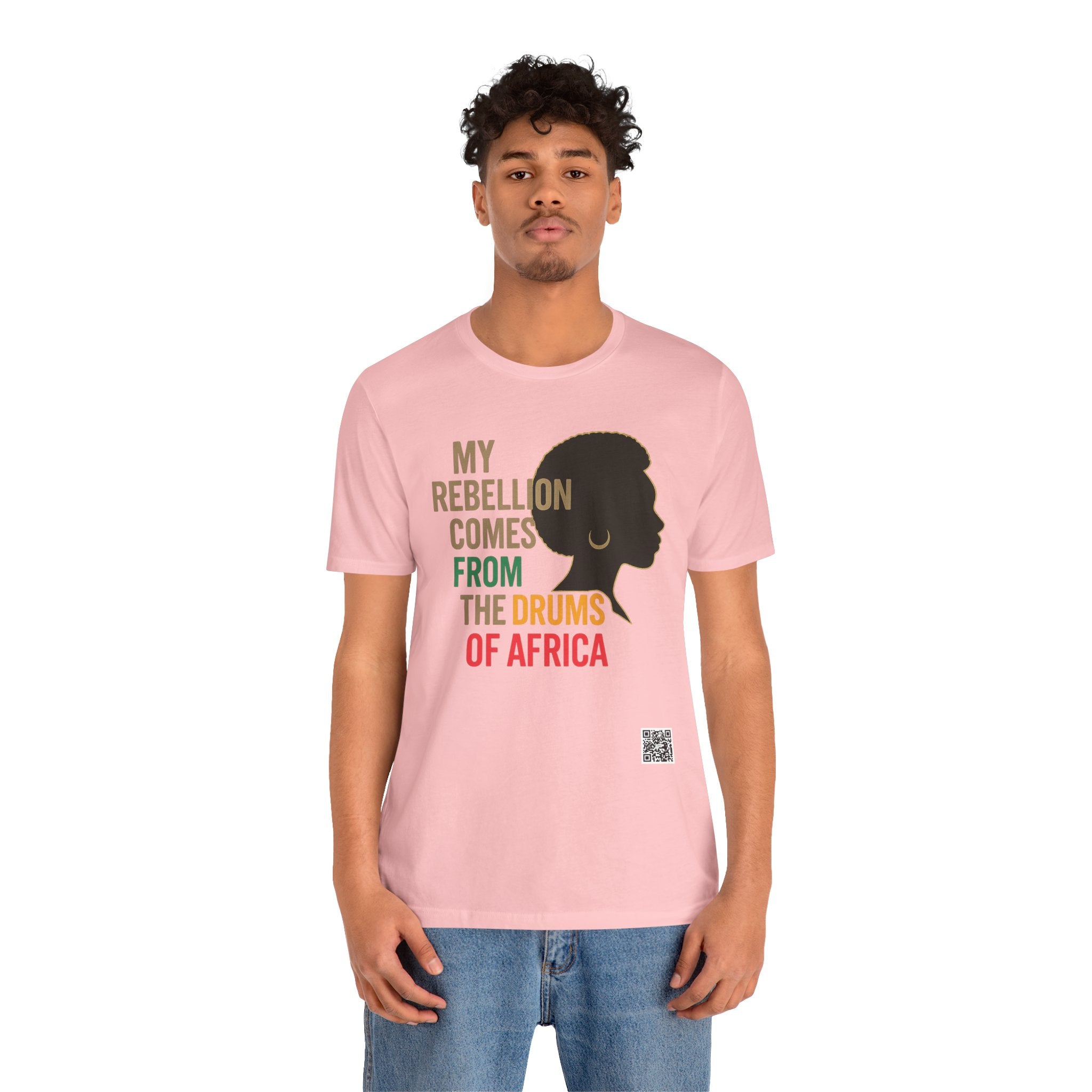 Afrocentric Graphic Tee - "My Rebellion Comes From The Drums Of Africa", Afro Pride, Gift for Her