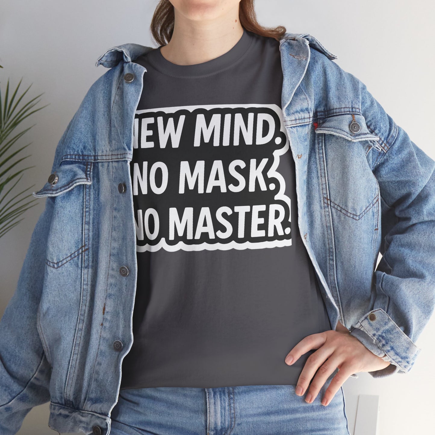 Statement Tee: New Mind, No Mask, No Master, Unisex Cotton T-Shirt.