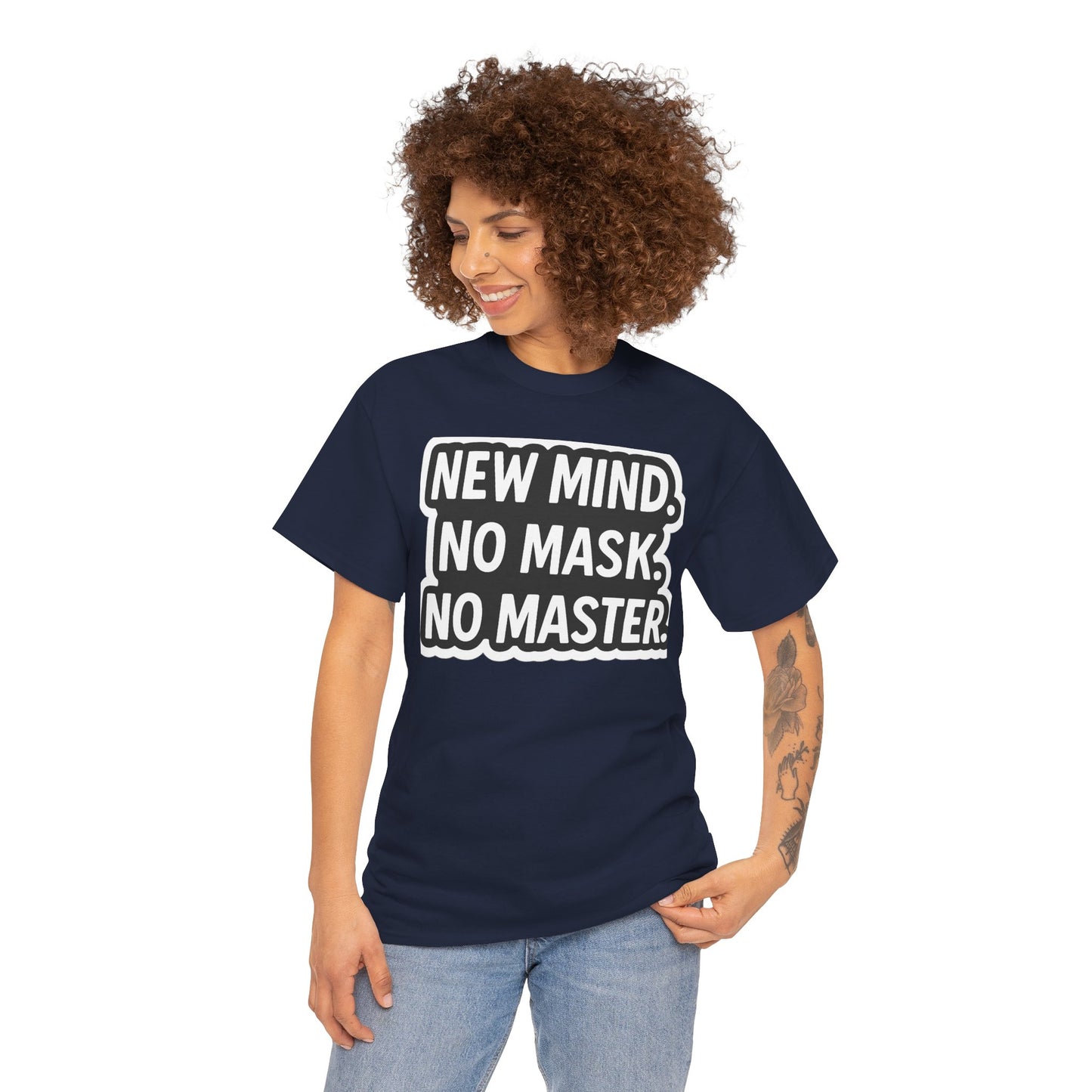 Statement Tee: New Mind, No Mask, No Master, Unisex Cotton T-Shirt.