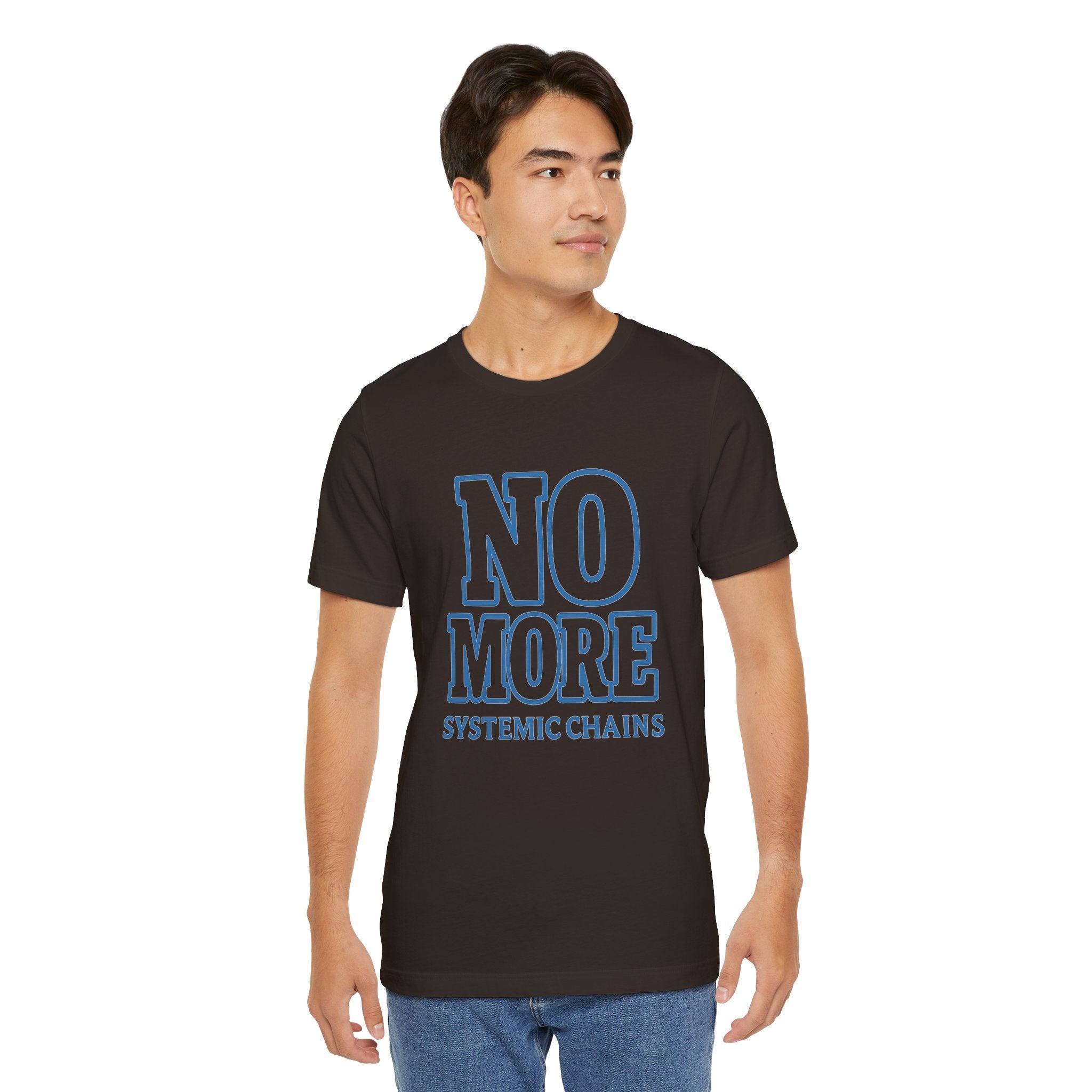 No More Systemic Chains Unisex Jersey Tee - Empowerment Graphic Shirt