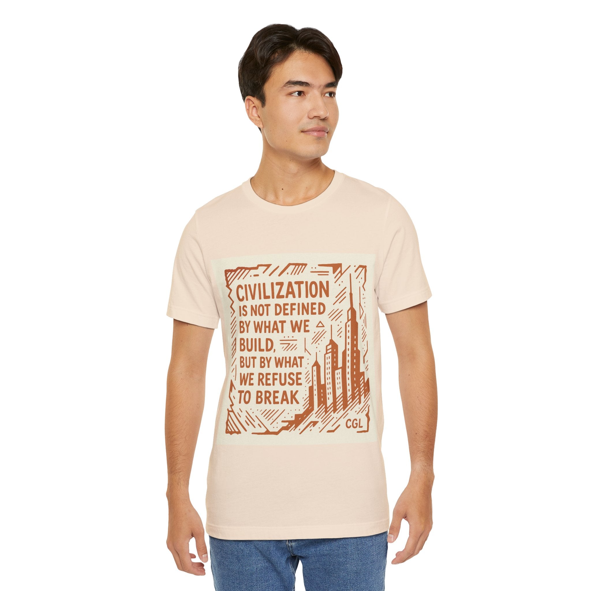 Civilization Quote T‑Shirt — “Civilization is Not Defined by What We Build” Graphic Tee