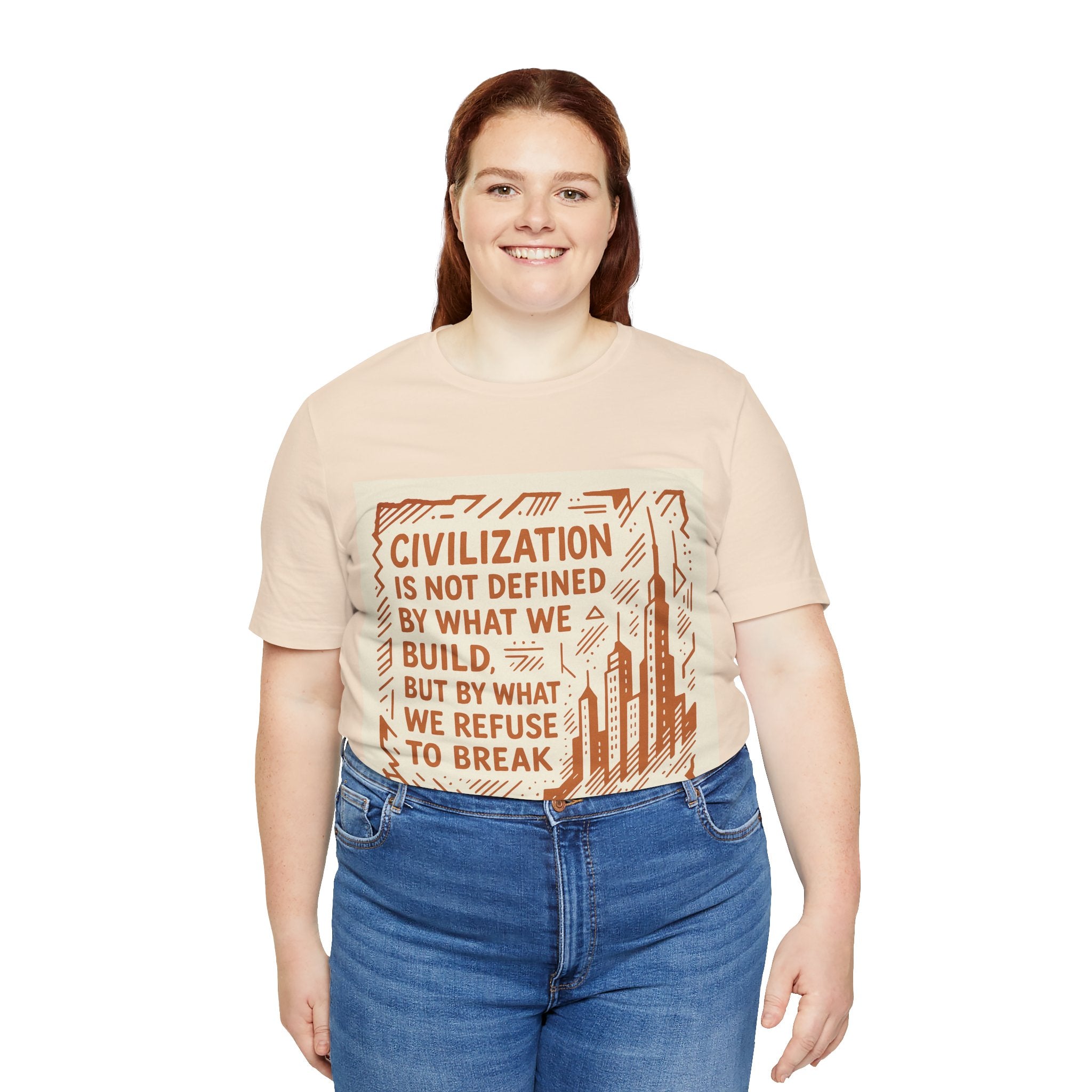 Civilization Quote T‑Shirt — “Civilization is Not Defined by What We Build” Graphic Tee
